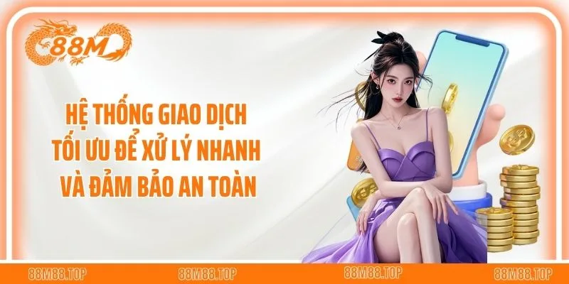 Hệ thống giao dịch tối ưu để xử lý nhanh và đảm bảo an toàn