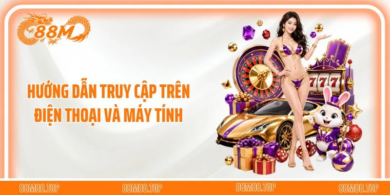 Hướng dẫn truy cập trên điện thoại và máy tính