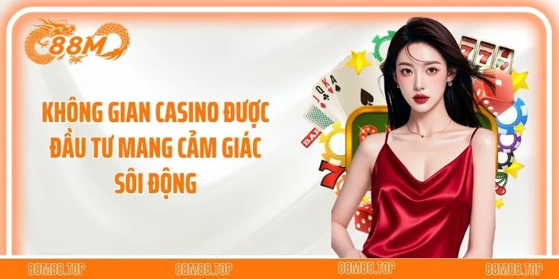 Không gian casino được đầu tư mang cảm giác sôi động